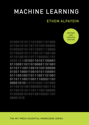 Machine Learning, Revised and Updated Edition by Alpaydin, Ethem