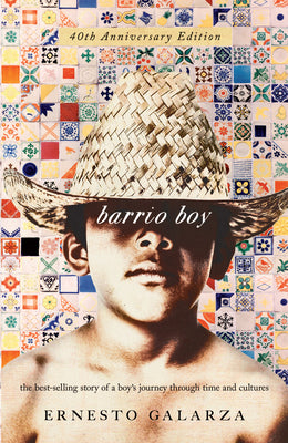 Barrio Boy: 40th Anniversary Edition by Galarza, Ernesto