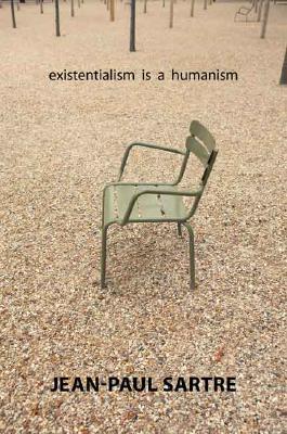 Existentialism Is a Humanism by Sartre, Jean-Paul