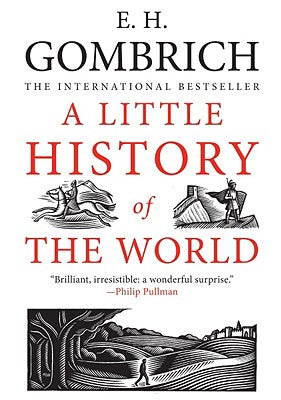 A Little History of the World by Gombrich, E. H.