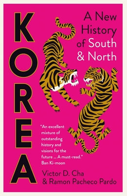 Korea: A New History of South and North by Cha, Victor