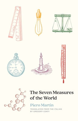 The Seven Measures of the World by Martin, Piero