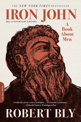 Iron John: A Book about Men by Bly, Robert