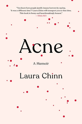 Acne: A Memoir by Chinn, Laura
