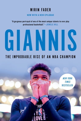 Giannis: The Improbable Rise of an NBA Champion by Fader, Mirin