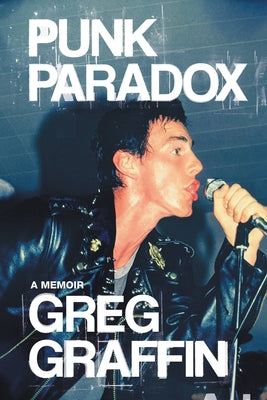 Punk Paradox: A Memoir by Graffin, Greg