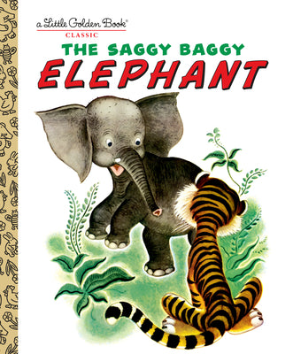 The Saggy Baggy Elephant by Golden Books