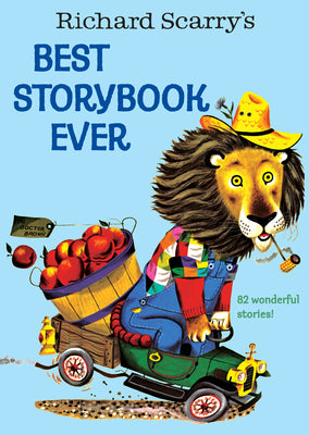 Richard Scarry's Best Story Book Ever by Scarry, Richard