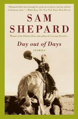 Day out of Days: Stories by Shepard, Sam