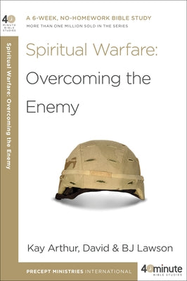 Spiritual Warfare: Overcoming the Enemy by Arthur, Kay
