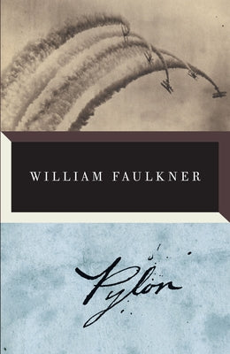 Pylon by Faulkner, William