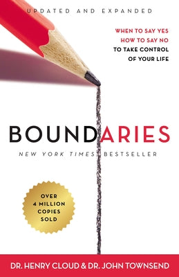 Boundaries Updated and Expanded Edition: When to Say Yes, How to Say No to Take Control of Your Life by Cloud, Henry