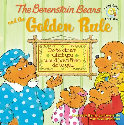 The Berenstain Bears and the Golden Rule by Berenstain, Stan
