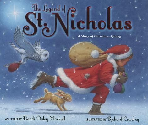 The Legend of St. Nicholas: A Story of Christmas Giving by Mackall, Dandi Daley