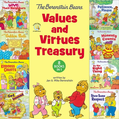 The Berenstain Bears Values and Virtues Treasury: 8 Books in 1 by Berenstain, Mike