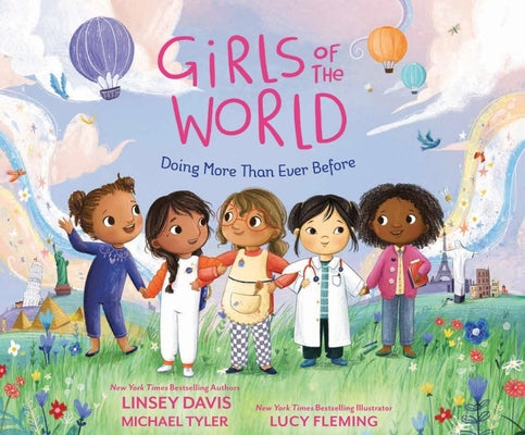 Girls of the World: Doing More Than Ever Before by Davis, Linsey