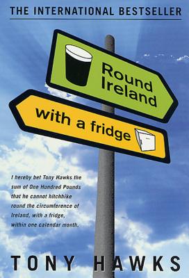 Round Ireland with a Fridge by Hawks, Tony