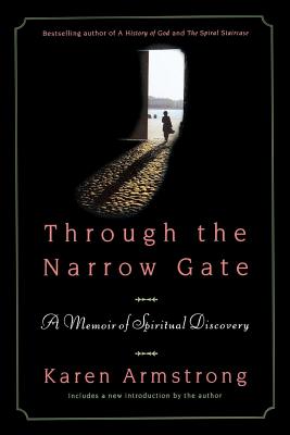 Through the Narrow Gate, Revised: A Memoir of Spiritual Discovery by Armstrong, Karen