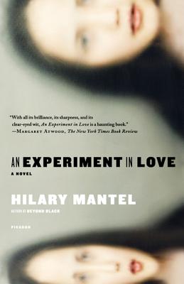 An Experiment in Love by Mantel, Hilary
