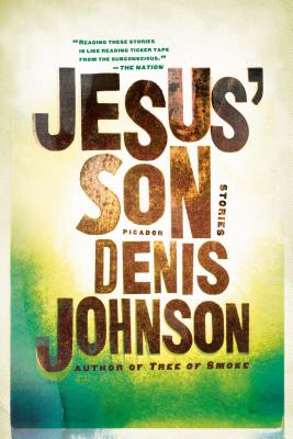 Jesus' Son by Johnson, Denis