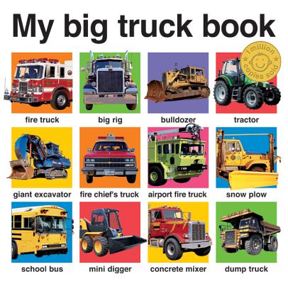 My Big Truck Book by Priddy, Roger