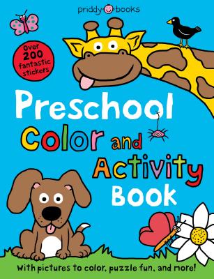 Preschool Color & Activity Book: With Pictures to Color, Puzzle Fun, and More! by Priddy, Roger