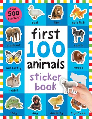 First 100 Stickers: Animals: Over 500 Stickers by Priddy, Roger