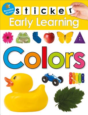 Sticker Early Learning: Colors: With Reusable Stickers by Priddy, Roger