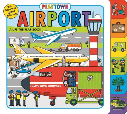 Playtown: Airport: A Lift-The-Flap Book by Priddy, Roger
