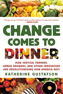 Change Comes to Dinner by Gustafson, Katherine