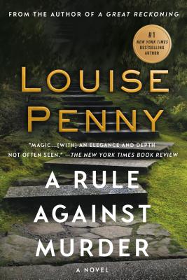 A Rule Against Murder: A Chief Inspector Gamache Novel by Penny, Louise