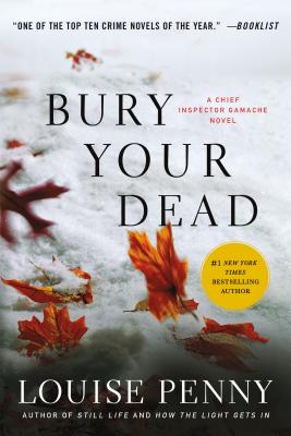 Bury Your Dead: A Chief Inspector Gamache Novel by Penny, Louise