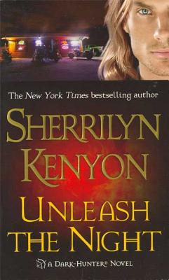 Unleash the Night by Kenyon, Sherrilyn
