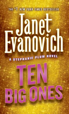 Ten Big Ones: A Stephanie Plum Novel by Evanovich, Janet
