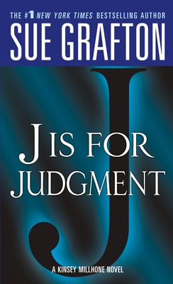 J Is for Judgment: A Kinsey Millhone Novel by Grafton, Sue