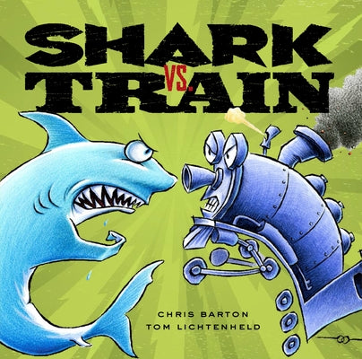 Shark vs. Train by Barton, Chris