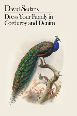 Dress Your Family in Corduroy and Denim by Sedaris, David