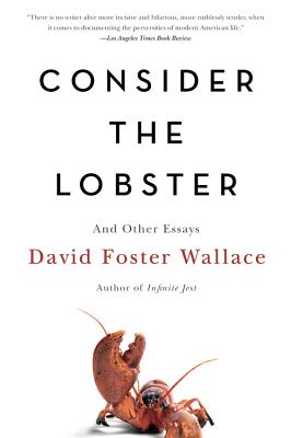 Consider the Lobster and Other Essays by Wallace, David Foster