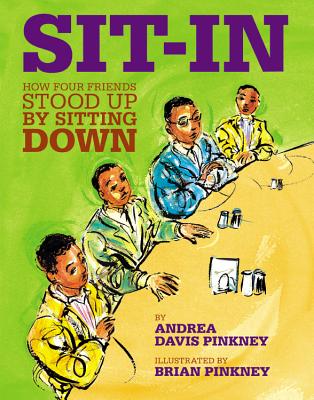Sit-In: How Four Friends Stood Up by Sitting Down by Pinkney, Andrea Davis