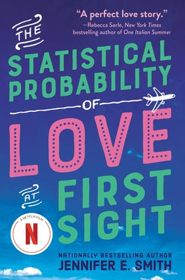 The Statistical Probability of Love at First Sight by Smith, Jennifer E.
