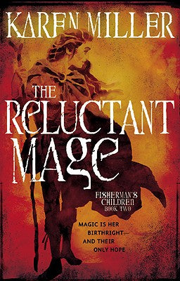 The Reluctant Mage by Miller, Karen