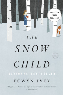 The Snow Child by Ivey, Eowyn