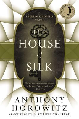 The House of Silk: A Sherlock Holmes Novel by Horowitz, Anthony