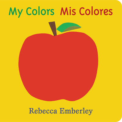 My Colors/ MIS Colores by Emberley, Rebecca