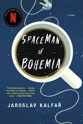 Spaceman of Bohemia by Kalfar, Jaroslav