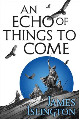 An Echo of Things to Come by Islington, James