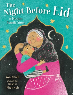 The Night Before Eid: A Muslim Family Story by Khalil, Aya