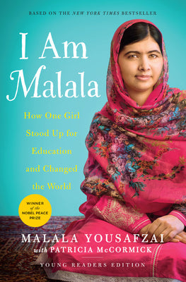 I Am Malala: The Girl Who Stood Up for Education and Changed the World by Yousafzai, Malala