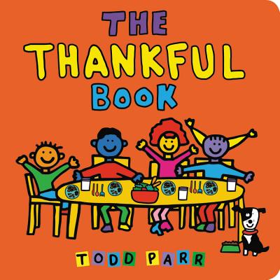 The Thankful Book by Parr, Todd