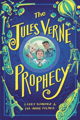 The Jules Verne Prophecy by Schwarz, Larry